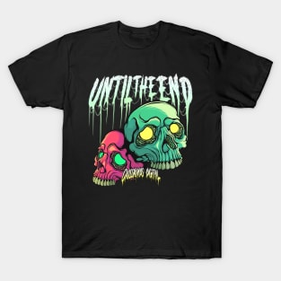 Until The End T-Shirt